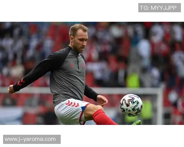 从丹麦足球巨星埃里克森的逆境重生看坚韧与荣耀的绿茵传奇 从丹麦足球巨星埃里克森的逆境重生看坚韧与荣耀的绿茵传奇